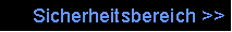 Textfeld: Sicherheitsbereich >>