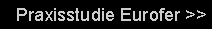 Textfeld: Praxisstudie Eurofer >>